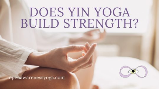 Does Yin Yoga Build Strength